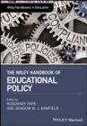 The Wiley Handbook of Educational Policy - Book