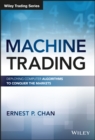 Machine Trading : Deploying Computer Algorithms to Conquer the Markets - eBook