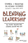 Blending Leadership : Six Simple Beliefs for Leading Online and Off - Book