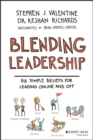 Blending Leadership : Six Simple Beliefs for Leading Online and Off - eBook