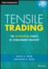 Tensile Trading : The 10 Essential Stages of Stock Market Mastery - eBook