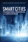 Smart Cities : Foundations, Principles, and Applications - Book