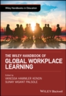 The Wiley Handbook of Global Workplace Learning - Book