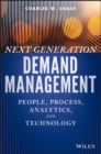 Next Generation Demand Management : People, Process, Analytics, and Technology - eBook