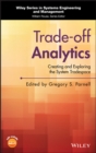 Trade-off Analytics : Creating and Exploring the System Tradespace - Book