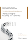 The Wiley-Blackwell Handbook of the Psychology of Coaching and Mentoring - Book