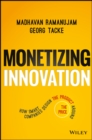 Monetizing Innovation : How Smart Companies Design the Product Around the Price - Book
