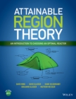 Attainable Region Theory : An Introduction to Choosing an Optimal Reactor - eBook