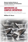 Universities as Complex Enterprises : How Academia Works, Why It Works These Ways, and Where the University Enterprise Is Headed - Book