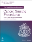The Royal Marsden Manual of Cancer Nursing Procedures - Book