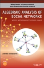 Algebraic Analysis of Social Networks : Models, Methods and Applications Using R - Book