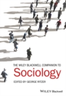 The Wiley-Blackwell Companion to Sociology - Book