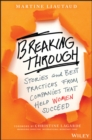 Breaking Through : Stories and Best Practices From Companies That Help Women Succeed - Book