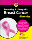 Detecting & Living with Breast Cancer For Dummies - eBook
