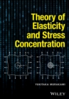 Theory of Elasticity and Stress Concentration - Book