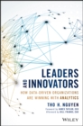 Leaders and Innovators : How Data-Driven Organizations Are Winning with Analytics - eBook