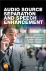 Audio Source Separation and Speech Enhancement - Book