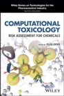Computational Toxicology : Risk Assessment for Chemicals - eBook
