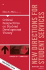 Critical Perspectives on Student Development Theory : New Directions for Student Services, Number 154 - Book