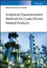 Analytical Characterization Methods for Crude Oil and Related Products - Book
