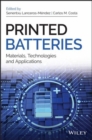 Printed Batteries : Materials, Technologies and Applications - Book