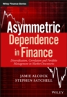 Asymmetric Dependence in Finance : Diversification, Correlation and Portfolio Management in Market Downturns - Book