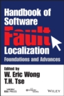 Handbook of Software Fault Localization : Foundations and Advances - eBook