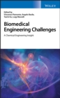 Biomedical Engineering Challenges : A Chemical Engineering Insight - eBook