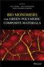 Bio Monomers for Green Polymeric Composite Materials - eBook