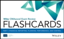 Wiley CMAexcel Exam Review 2017 Flashcards : Part 1, Financial Reporting, Planning, Performance, and Control - Book