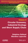Circular Economy, Industrial Ecology and Short Supply Chain - eBook