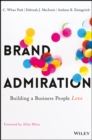 Brand Admiration : Building A Business People Love - eBook