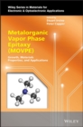 Metalorganic Vapor Phase Epitaxy (MOVPE) : Growth, Materials Properties, and Applications - Book