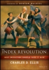 The Index Revolution : Why Investors Should Join It Now - eBook