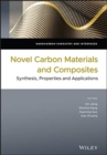 Novel Carbon Materials and Composites : Synthesis, Properties and Applications - Book