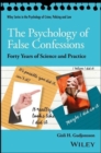 The Psychology of False Confessions : Forty Years of Science and Practice - Book