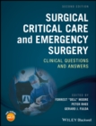 Surgical Critical Care and Emergency Surgery : Clinical Questions and Answers - eBook