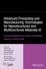Advanced Processing and Manufacturing Technologies for Nanostructured and Multifunctional Materials III, Volume 37, Issue 5 - Book