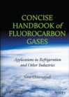 Concise Handbook of Fluorocarbon Gases : Applications in Refrigeration and Other Industries - eBook