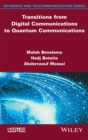 Transitions from Digital Communications to Quantum Communications : Concepts and Prospects - eBook
