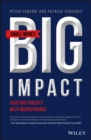 Small Money Big Impact : Fighting Poverty with Microfinance - eBook
