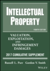 Intellectual Property : Valuation, Exploitation, and Infringement Damages, 2017 Cumulative Supplement - Book
