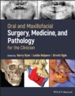Oral and Maxillofacial Surgery, Medicine, and Pathology for the Clinician - Book