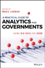 A Practical Guide to Analytics for Governments : Using Big Data for Good - Book