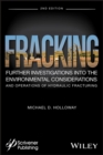 Fracking : Further Investigations into the Environmental Considerations and Operations of Hydraulic Fracturing - eBook
