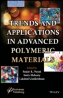 Trends and Applications in Advanced Polymeric Materials - eBook