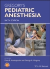Gregory's Pediatric Anesthesia - Book