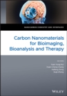 Carbon Nanomaterials for Bioimaging, Bioanalysis, and Therapy - Book