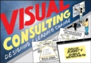 Visual Consulting : Designing and Leading Change - Book