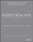 The Nordstrom Way to Customer Experience Excellence : Creating a Values-Driven Service Culture - eBook